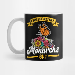 I Just Really Like Monarchs Monarch Butterfly Mug